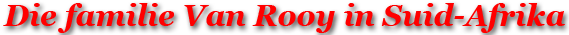 Die Familie Van Rooy in Suid-Afrika